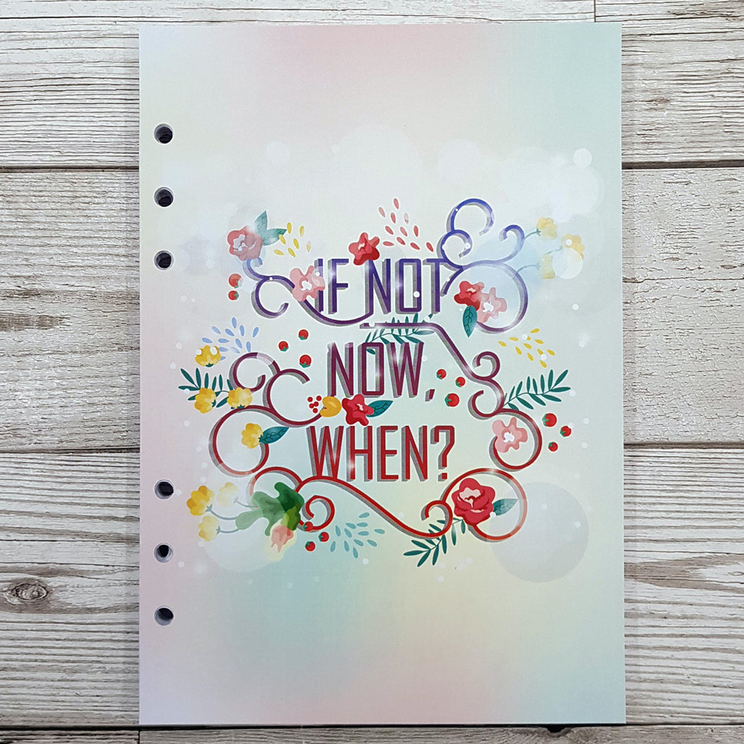 If Not Now When? 8 and 12 Week Organiser Refill